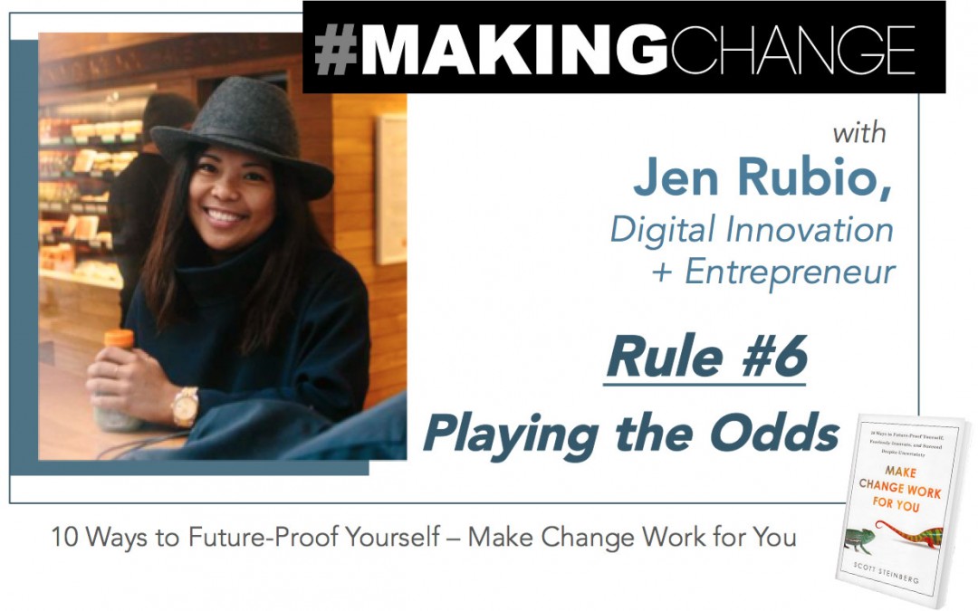 #MakingChange with Jen Rubio – Rule #6 Playing the Odds