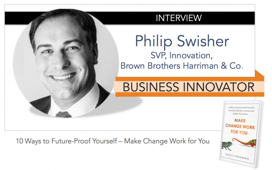 Interview: PHILIP SWISHER [Business Innovator]